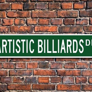 Artistic Billiards, Artistic Billiards Gift, Artistic Billiards Sign, fantasy billiards, Custom Street Sign, Quality Metal Sign