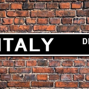 Italy Sign, Italy Decor, Italy Gift, Italy Souvenir Sign, Italy Keepsake, Italy Wall Decor, Italy Custom Street Sign, Quality Metal Sign