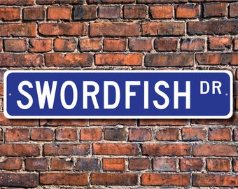 Swordfish, Swordfish Gift, Swordfish Sign, Swordfish decor, Swordfish lover, broad bills, sport fish, Custom Street Sign, Quality Metal Sign