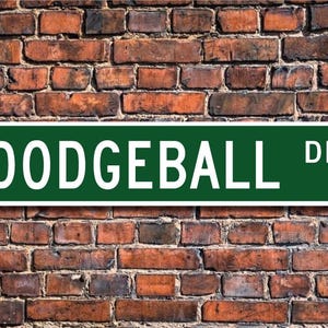 Dodgeball, Dodgeball sign, Dodgeball fan, Dodgeball gift, Dodgeball player, ball throwing game, Custom Street Sign, Quality Metal Sign
