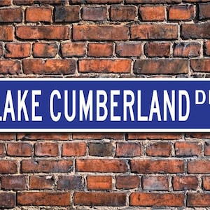 Lake Cumberland, Lake Cumberland sign, Lake Cumberland gift, Lake Cumberland visitor, Kentucky lake, Custom Street Sign, Quality Metal sign