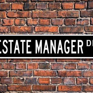 Estate Manager, Estate Manager Gift, Estate Manager sign, Gift for Estate Manager, land manager, Custom Street Sign, Quality Metal Sign