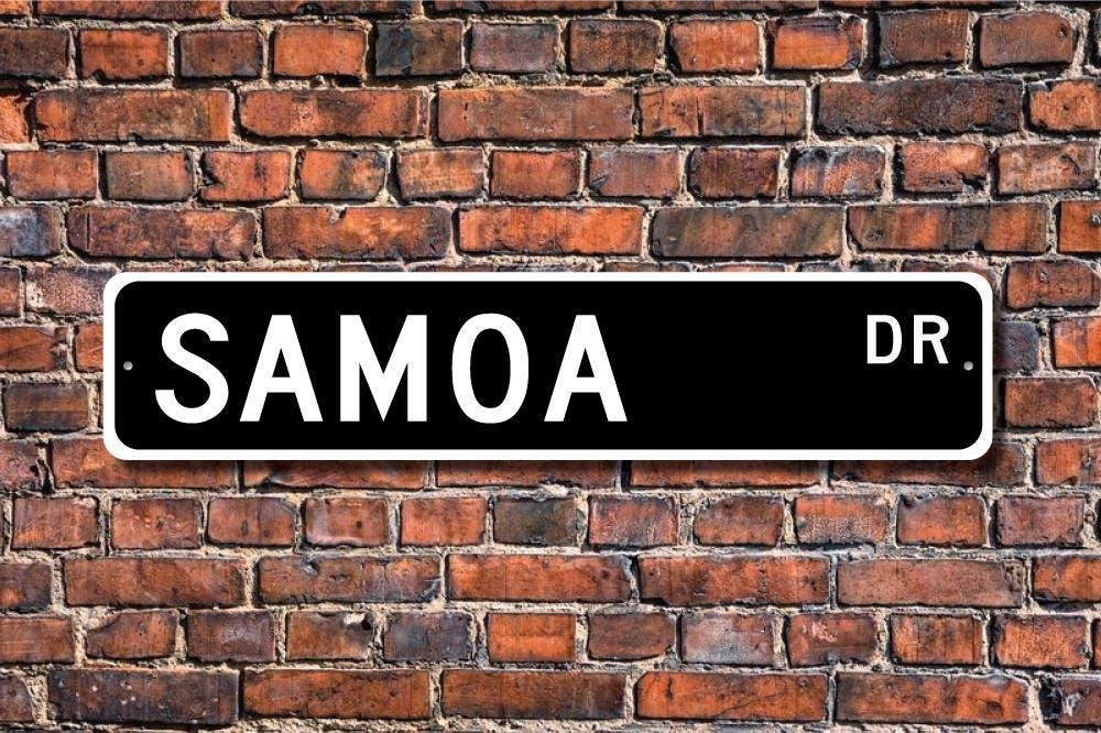 Samoa, Samoa Gift, Samoa Sign, Souvenir, Samoa native, Samoa visit, Samoa vacation momento, Custom Street Sign,Quality Metal Sign