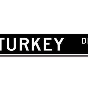 Turkey, Turkey Gift, Turkey Sign, Turkey Souvenir, Turkey Native, Turkey vacation momento, Custom Street Sign, Quality Metal Sign image 2