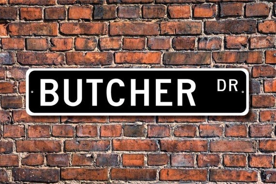 Butcher, Butcher Gift, Butcher sign, Butcher decor, Gift for Butcher, Meat Cutter sign, Butcher shop, Custom Street Sign, Quality Metal Sign