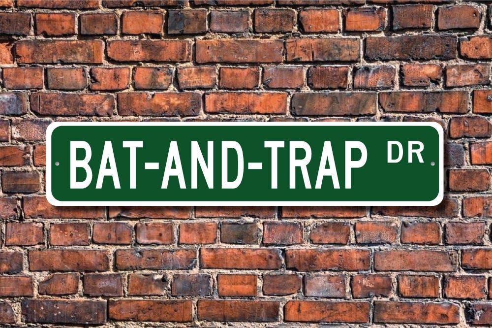 Bat-And-Trap, Bat-And-Trap Gift, Bat-And-Trap Sign, old English bat and ball game, Bat-And-Trap fan, Custom Street Sign, Quality Metal Sign