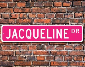 Jacqueline, plaque Jacqueline, cadeau Jacqueline, amoureux de Jacqueline, cadeau enfant, cadeau petit-enfant, plaque de rue personnalisée, plaque en métal de qualité