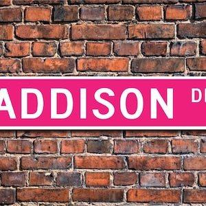 Addison, Addison Sign, Addison Gift, Addison Lover, Child Gift, Grandchild Gift, Addison Decor, Custom Street Sign, Quality Metal Sign