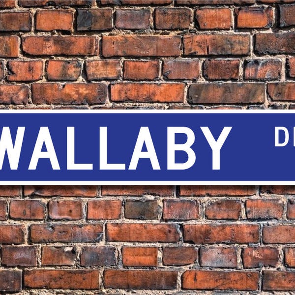 Wallaby, Wallaby Gift, Wallaby Sign, Wallaby décor, Wallaby lover, marsupial, kangaroo family, Custom Street Sign, Quality Metal Sign