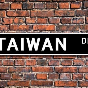 Taïwan, Cadeau de Taïwan, Plaque de Taïwan, Souvenir de Taïwan, Natif de Taïwan, Moment de vacances à Taïwan, Plaque de rue personnalisée, Plaque en métal de qualité