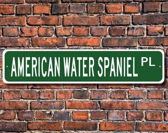 American Water Spaniel Dog,  American Water Spaniel Dog Gift, Water Spaniel Dog Sign, Dog Lover Gift, Custom Street Sign, Quality Metal Sign