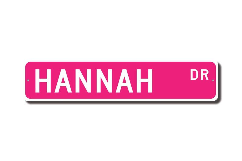 Hannah, Hannah Sign, Hannah Gift, Hannah Lover, Child Gift, Grandchild Gift, Hannah Birthday Gift, Custom Street Sign, Quality Metal Sign image 2