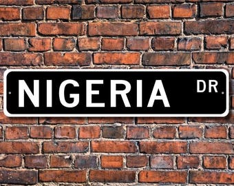 Nigeria, Nigeria Gift, Nigeria Sign, Souvenir sign, Nigeria native, vacation momento, Nigeria visit, Custom Street Sign, Quality Metal Sign