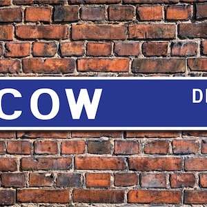 Cow, Cow Gift, Cow Sign, Cow decor, cattle ranch, dairy farm, barn sign, Cow lover, beef cow, Custom Street Sign, Quality Metal Sign