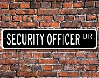 Security Officer, Security Officer Gift, Security Officer Sign, warehouse security, building security, Custom Street Sign,Quality Metal Sign