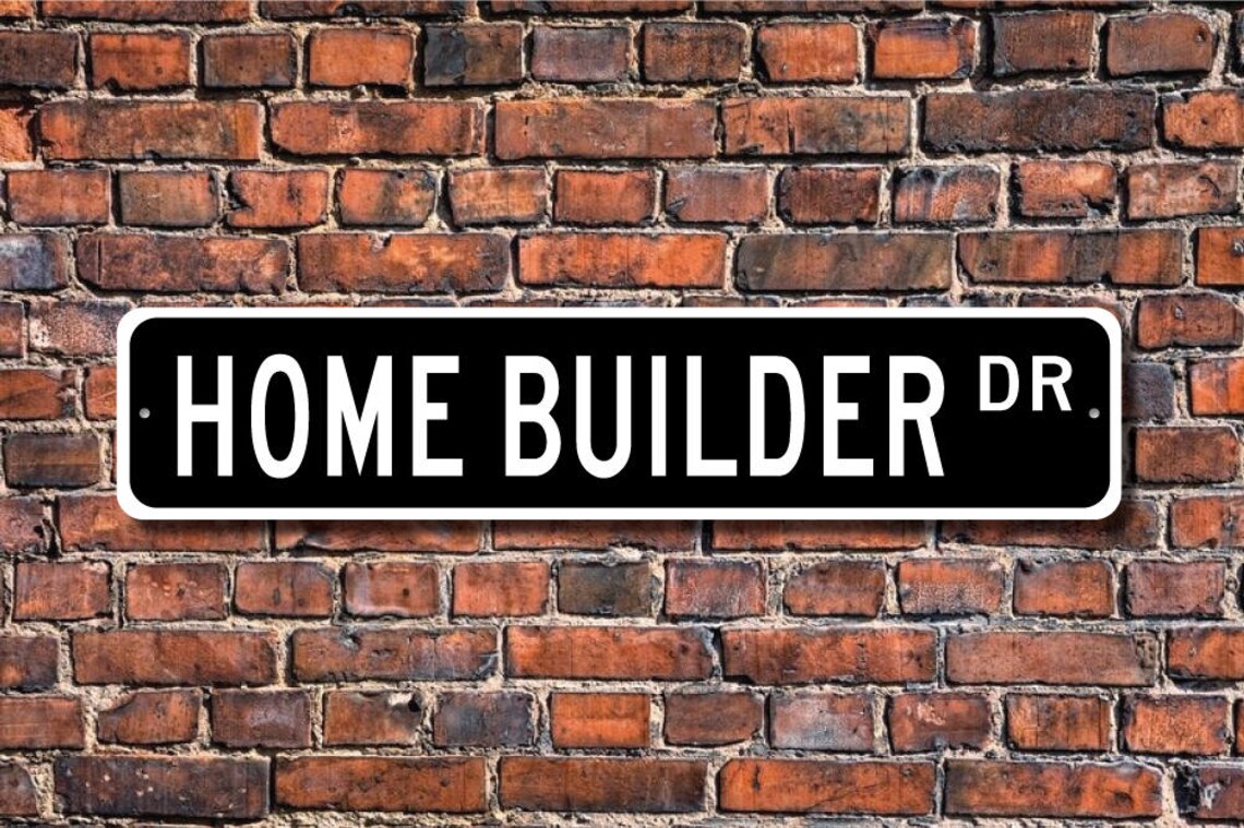 Home Builder Home Builder Gift Home Builder Sign Etsy