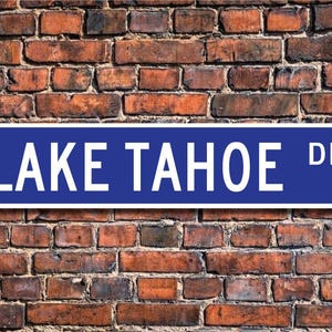 Lake Tahoe, Lake Tahoe sign, NC-CA border lake, Lake Tahoe visitor  Lake Tahoe gift, lake lover, Custom Street Sign, Quality Metal sign