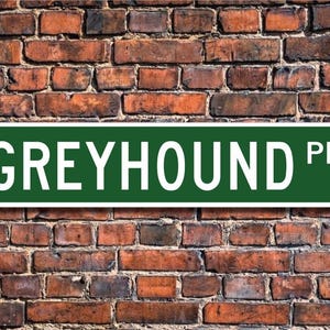 Greyhound, Greyhound Lover, Greyhound Sign, Custom Street Sign, Quality Metal Sign, Dog Owner Gift, Dog Lover Sign. Gift for dog owner