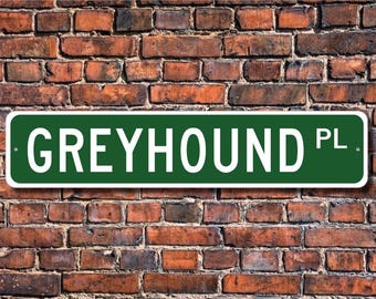 Greyhound, Greyhound-Liebhaber, Greyhound-Schild, Benutzerdefinierte Straßenschild, Qualität Metallschild, Hundebesitzer Geschenk, Hundeliebhaber Schild. Geschenk für Hundebesitzer