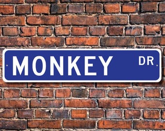 Monkey, Monkey Gift, Monkey Sign, Monkey decor, Monkey lover, primates possessing tails, zoo sign, Custom Street Sign, Quality Metal Sign