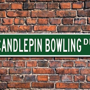 Candlepin Bowling, Candlepin Bowling fan, Candlepin Bowling sign, Candlepin Bowling gift, duckpin, Custom Street Sign, Quality Metal Sign