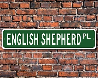 Pastor inglés, amante del pastor inglés, letrero de pastor inglés, letrero de calle personalizado, letrero de metal de calidad, regalo para dueño de perro, regalo para amante de los perros
