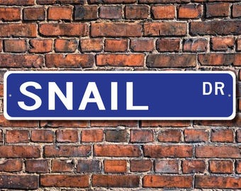 Snail, Snail Gift, Snail Sign, Snail decor, Snail lover, shelled gastropod, snail expert, escargot, Custom Street Sign, Quality Metal Sign