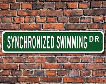 Synchronized Swimming, Synchronized Swimming Sign, Synchronized Swimming Fan, Swimmer's Gift, Custom Street Sign, Quality Metal Sign