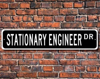 Engenheiro estacionário, presente de engenheiro estacionário, placa de engenheiro estacionário, engenheiro, engenheiro de fábrica, placa de rua personalizada, placa de metal de qualidade