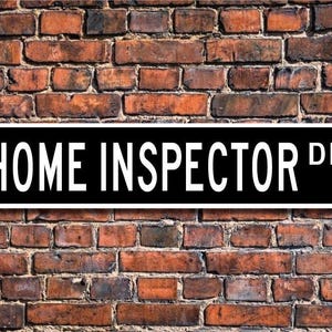 Home Inspector, Home Inspector Gift, Home Inspector sign, Inspector, real estate transactions, Custom Street Sign, Quality Metal Sign