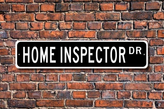 Home Inspector, Home Inspector Gift, Home Inspector sign, Inspector, real estate transactions, Custom Street Sign, Quality Metal Sign