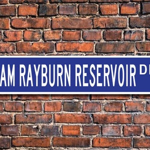 Reservatório Sam Rayburn, placa do reservatório Sam Rayburn, lago Texas, presente para visitantes do reservatório Sam Rayburn, placa de rua personalizada, placa de metal de qualidade