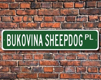 Bukovina Sheepdog, Bukovina Sheepdog Gift, Bukovina Sheepdog Sign, Custom Street Sign, Quality Metal Sign,  Dog Lover gift, Dog sign