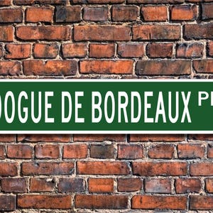 Dogue De Bordeaux, Dogue De Bordeaux Lover, Dogue De Bordeaux Sign, Custom Street Sign, Quality Metal Sign, Dog Lover Gift, Dog Owner sign
