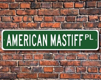 Amerikanischer Mastiff, Amerikanischer Mastiff Geschenk, Amerikanischer Mastiff Zeichen, Hundeliebhaber Geschenk, Benutzerdefinierte Straßenschild, Qualität Metallschild