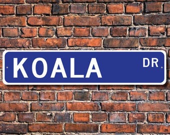 Coala, presente de coala, placa de coala, decoração de coala, amante de coala, parente de vombate, nativo australiano, placa de rua personalizada, placa de metal de qualidade