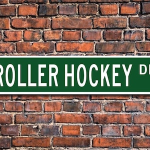 Roller Hockey, Roller Hockey Sign, Roller Hockey Fan, Roller Hockey Participant Gift, Hockey lover, Custom Street Sign, Quality Metal Sign