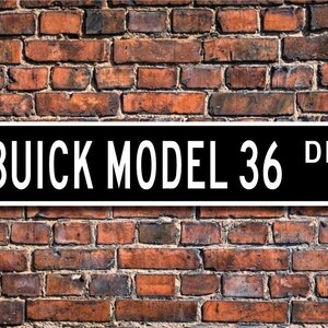 Model 36 Buick, Buick Model 36 sign, Buick Model 36 owner gift, vintage car collector, Buick lover, Custom Street Sign, Quality Metal Sign
