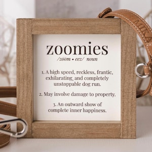 Zoomies Dog Sign | Wood Framed Zoomies Definition Dog Sign | Small Or Large Sign For Dog Cat Pet Lovers Gift | Modern Farmhouse Style Decor