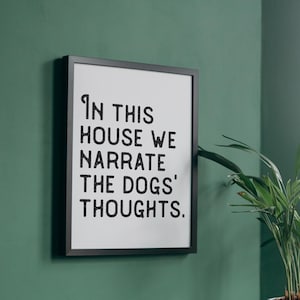 In This House We Narrate The Dogs&#39; Thoughts Printable Art | Dog Lover Decor Sign | Multiple Dog Home Themed Wall Art Rustic Modern Farmhouse