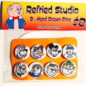 Refried Studio - (8)  1&quot; Hand Drawn Pin Set (#1), Original Characters hand drawn Original Characters  by R. VanOver aka OVR, Signed