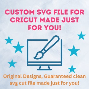 Benutzerdefinierte SVG-Datei für Cricut, benutzerdefinierte SVG-Datei, benutzerdefinierte Png-Datei, Original Designs, garantiert saubere SVG-Schnittdatei nur für Sie gemacht!