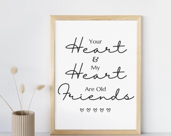 Your Heart and My Heart Are Old Friends Digital File PNG SVG JPG Love Friendship Soulmate
