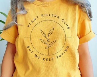Plant Killers Club Keep Trying Funny png jpg svg Digital File Gift Gardening
