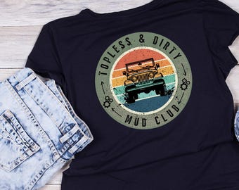 Distressed Jeep Topless and Dirty Digital File png jpg svg 4 Wheel Drive 4x4 Mud Club Rock Climbing Trails Off Road