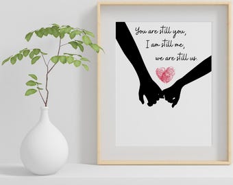 You Are Still You I Am Still Me and We Are Still Us .png .jpg .svg digital file Love Anniversary Gift Heart Wedding Valentine
