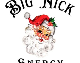 Vintage Christmas Santa Digital Design File Big Nick Energy png jpg svg