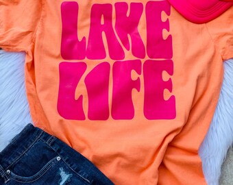 Lake Life - Mom Life - Beach Life - Camp Life - River Life Tee