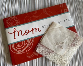 Gift for Mom . "Mom . Because of You" book by Compendium and Vintage Linen and Lace Hanky Embroidered "Mother"