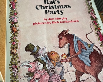 Rat's Christmas Party . Book by Jim Murphy . Vintage 1979 First Edition Christmas Book . Childrens Book . Hardcover Book with Dust Jacket